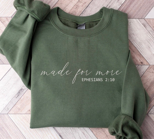 Made for more sweatshirt